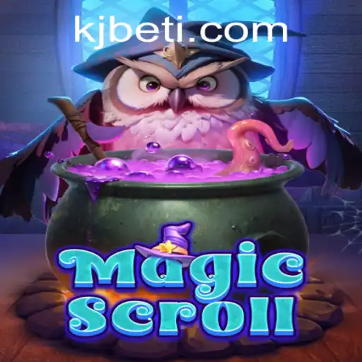 Exploring the Enchanting World of MagicScroll in the Era of KJBET